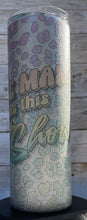 Load image into Gallery viewer, Because Mama Runs This Shit Show 20oz Glitter Sublimation Tumbler