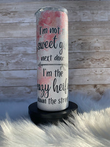 Crazy Heifer Down The Street Glitter  Sublimation Tumbler