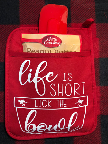 Life Is Short Lick The Bowl Pot Holder