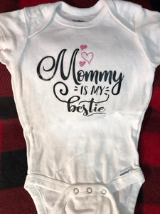 Mommy is My Bestie Onesie