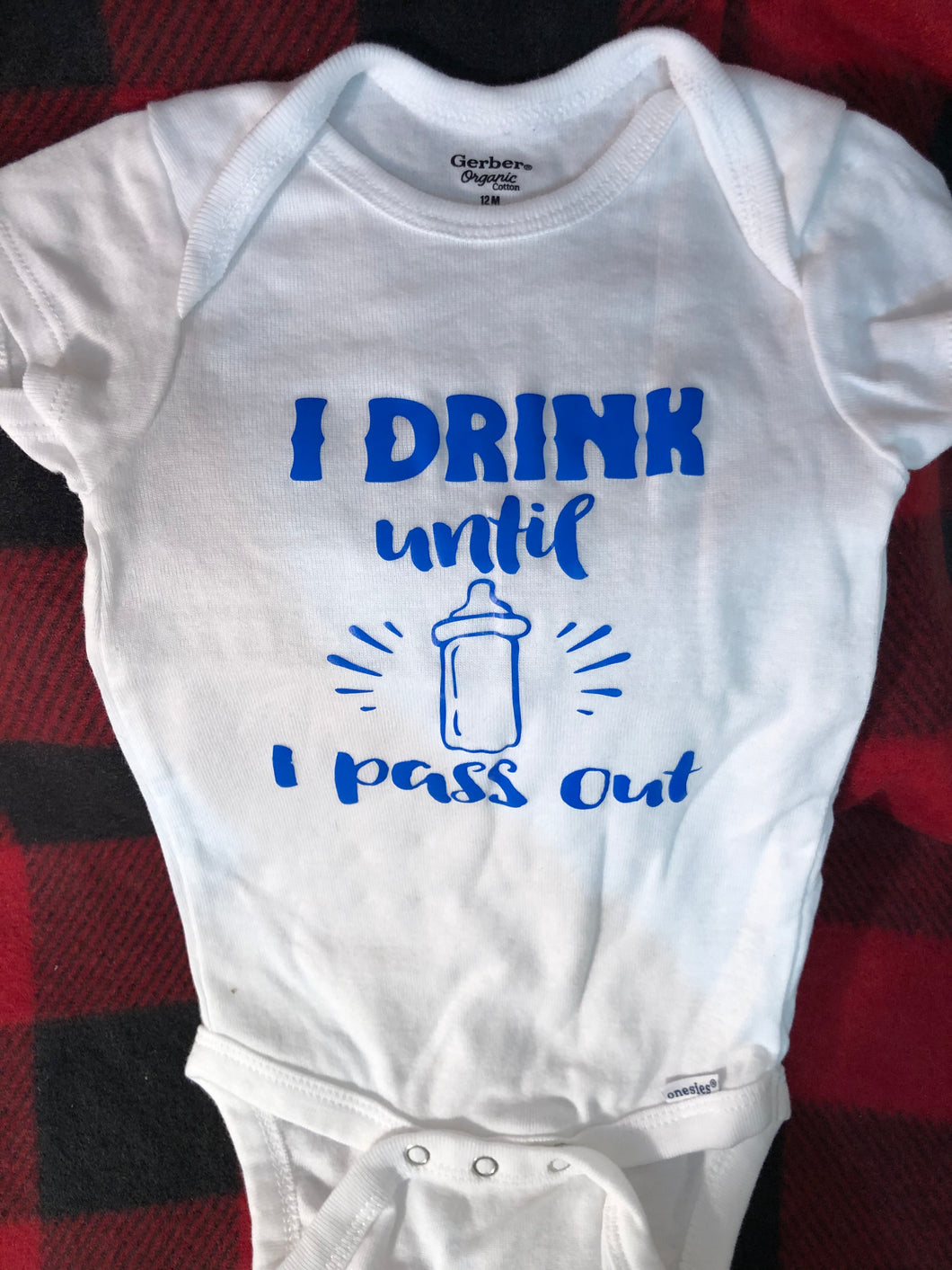 I Drink Until I Pass Out Onesie