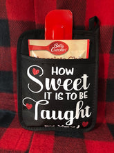 Load image into Gallery viewer, How Sweet It Is To Be Taught By You Pot Holder Hearts