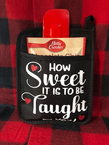 How Sweet It Is To Be Taught By You Pot Holder Hearts